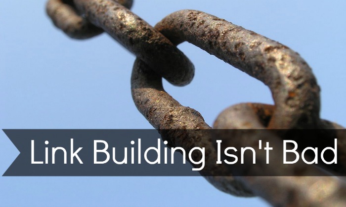 Link Building Isn’t Bad – Matt Cutts Confirms How I’ve Felt All Along